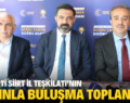 AK PARTİ SİİRT İL TEŞKİLATI’NIN BASINLA BULUŞMA TOPLANTISI