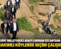 AK PARTİ SİİRT MİLLETVEKİLİ ADAYI LOKMAN ÖZCAN’DAN 1600 RAKIMLI KÖYLERDE SEÇİM ÇALIŞMASI!..