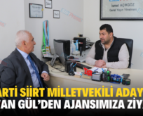 AK PARTİ SİİRT MİLLETVEKİLİ ADAYI MERVAN GÜL’DEN AJANSIMIZA ZİYARET