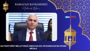 AK PARTİ SİİRT MİLLETVEKİLİ MERVAN GÜL’ÜN RAMAZAN BAYRAMI MESAJI