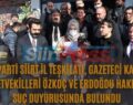 Ak Parti Siirt İl Teşkilatı, Gazeteci Kabaş Milletvekilleri Özkoç Ve Erdoğdu Hakkında Suç Duyurusunda Bulundu