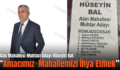 Alan Mahallesi Muhtarı Adayı Hüseyin Bal: “Amacımız 	Mahallemizi İhya Etmek”