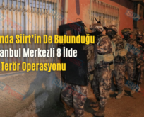 Aralarında Siirt’in De Bulunduğu İstanbul Merkezli 8 İlde Terör Operasyonu