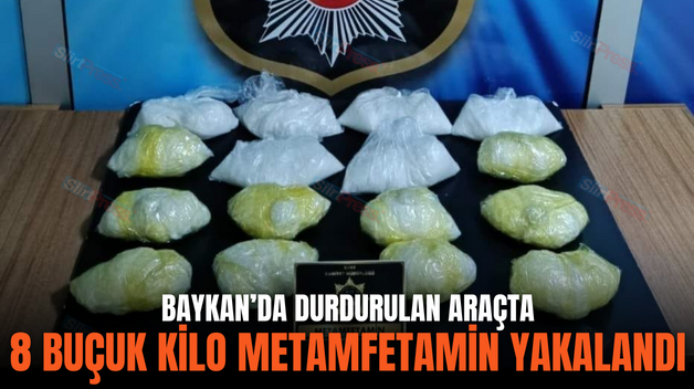 BAYKAN’DA DURDURULAN ARAÇTA 8 BUÇUK KİLO METAMFETAMİN YAKALANDI