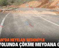 BAYKAN’DA HEYELAN NEDENİYLE KÖY YOLUNDA ÇÖKME MEYDANA GELDİ