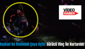 Baykan’da Otomobil Çaya Uçtu! Sürücü Vinç İle Kurtarıldı!