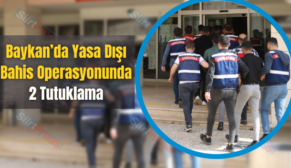 Baykan’da Yasa Dışı Bahis Operasyonunda 2 Tutuklama