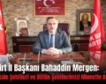 BBP Siirt İl Başkanı Bahaddin Mergen: “Çanakkale Şehitleri ve Bütün Şehitlerimizi Minnetle Anıyoruz”