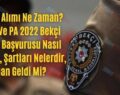 Bekçi Alımı Ne Zaman? EGM Ve PA 2022 Bekçi Alımı Başvurusu Nasıl Yapılır, Şartları Nelerdir, İlan Geldi Mi?