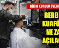 BERBER VE KUAFÖRLER NE ZAMAN AÇILACAK? BİLİM KURULU ÜYESİ AÇIKLADI