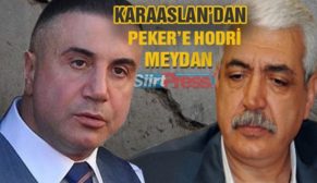 KARAARSLAN’DAN SEDAT PEKER’E HODRİ MEYDAN!..