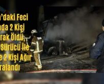 Bursa’daki Feci Kazada 2 Kişi Yanarak Öldü, Siirtli Sürücü İle Birlikte 2 Kişi Ağır Yaralandı