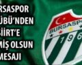 BURSASPOR KULÜBÜ’NDEN SİİRT’E GEÇMİŞ OLSUN MESAJI