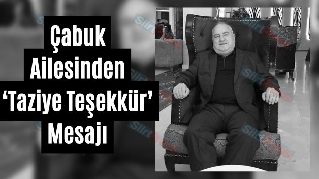 Çabuk Ailesinden ‘Taziye Teşekkür’ Mesajı