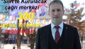 SİİRT’TE AÇILACAK ÇAĞRI MERKEZİ 300 KİŞİYİ İSTİHDAM EDECEK