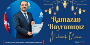 CHP MİLLETVEKİLİ ADAYI AV.UMUT DAYANAN’DAN BAYRAM MESAJI