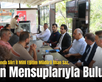 Çiçeği Burnunda Siirt İl Milli Eğitim Müdürü İlhan Saz, Basın Mensuplarıyla Buluştu