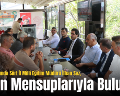 Çiçeği Burnunda Siirt İl Milli Eğitim Müdürü İlhan Saz, Basın Mensuplarıyla Buluştu