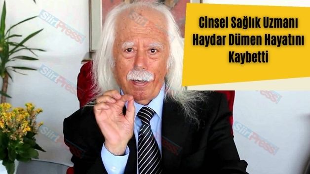 Cinsel Sağlık Uzmanı Haydar Dümen Hayatını Kaybetti