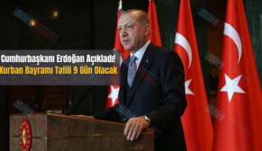Cumhurbaşkanı Erdoğan Açıkladı! Kurban Bayramı Tatili 9 Gün Olacak
