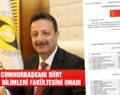 CUMHURBAŞKANI SİİRT SAĞLIK BİLİMLERİ FAKÜLTESİNİ ONADI