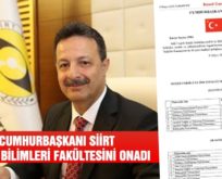 CUMHURBAŞKANI SİİRT SAĞLIK BİLİMLERİ FAKÜLTESİNİ ONADI