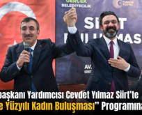 Cumhurbaşkanı Yardımcısı Cevdet Yılmaz Siirt’te “Türkiye Yüzyılı Kadın Buluşması” Programına Katıldı