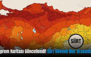 Deprem Haritası Güncellendi! Siirt Güvenli İller Arasında…