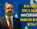 Deva Partisi Siirt İl Başkanı Umut Dayanan’ın Ramazan Bayramı Mesajı