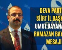 Deva Partisi Siirt İl Başkanı Umut Dayanan’ın Ramazan Bayramı Mesajı