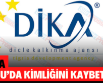 DİKA Doğu’da Kimliğini Kaybetti!..