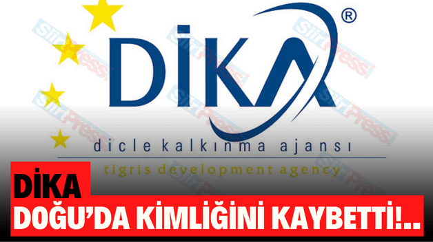 DİKA Doğu’da Kimliğini Kaybetti!..