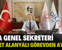 DİKA GENEL SEKRETERİ AHMET ALANYALI GÖREVDEN AYRILDI