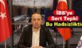 BAŞKAN EVİN’DEN İBB’YE SERT TEPKİ: ‘BU HADSİZLİKTİR’