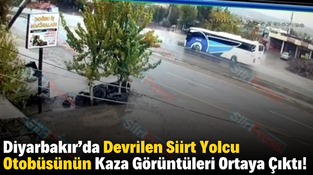 Diyarbakır’da Devrilen Siirt Yolcu Otobüsünün Kaza Görüntüleri Ortaya Çıktı!