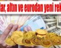 DOLAR, ALTIN VE EURODAN YENİ REKOR! KUR 12 LİRAYI GÖRDÜ