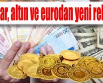 DOLAR, ALTIN VE EURODAN YENİ REKOR! KUR 12 LİRAYI GÖRDÜ