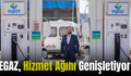 EGAZ, Hizmet Ağını Genişletiyor