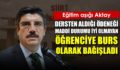 EĞİTİM AŞIĞI AKTAY, DERSTEN ALDIĞI ÖDENEĞİ MADDİ DURUMU İYİ OLMAYAN ÖĞRENCİYE BURS OLARAK BAĞIŞLADI