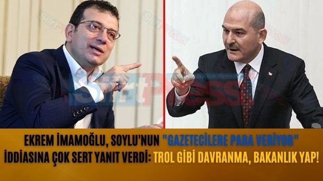 Ekrem İmamoğlu, Soylu’nun “Gazetecilere Para Veriyor” İddiasına Çok Sert Yanıt Verdi: Trol Gibi Davranma, Bakanlık Yap!