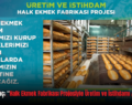 Ekrem Olğaç; “Halk Ekmek Fabrikası Projesiyle Üretim ve İstihdamı Artıracağız”