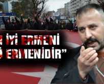 “EN İYİ ERMENİ ÖLÜ ERMENİDİR”