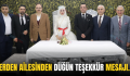 ERDEN AİLESİNDEN DÜĞÜN TEŞEKKÜR MESAJI..
