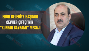 ERUH BELEDİYE BAŞKANI CEVHER ÇİFTÇİ’NİN “KURBAN BAYRAMI” MESAJI