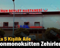 Eruh’ta 5 Kişilik Aile Karbonmonoksitten Zehirlendi