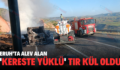 ERUH’TA ALEV ALAN KERESTE YÜKLÜ TIR KÜL OLDU