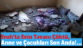 Eruh’ta Evin Tavanı Çöktü, Anne ve Çocukları Son Anda!…