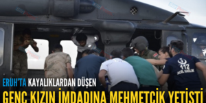 ERUH’TA KAYALIKLARDAN DÜŞEN GENÇ KIZIN İMDADINA MEHMETÇİK YETİŞTİ