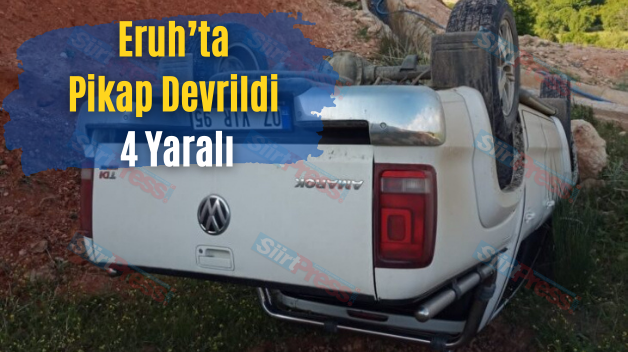 Eruh’ta Pikap Devrildi: 4 Yaralı