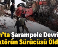 Eruh’ta Şarampole Devrilen Traktörün Sürücüsü Öldü